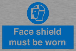 Face shield must be worn